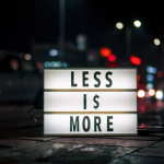 You Can Make More by Doing Less: Purpose-Driven Scaling | Image of text "less in more"